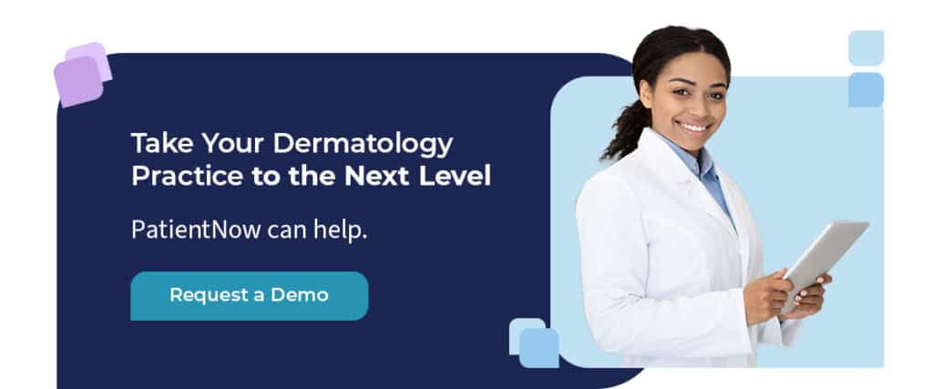 Take Your Dermatology Practice to the Next Level