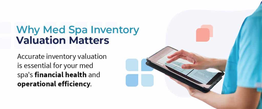 Why Med Spa Inventory Valuation Matters