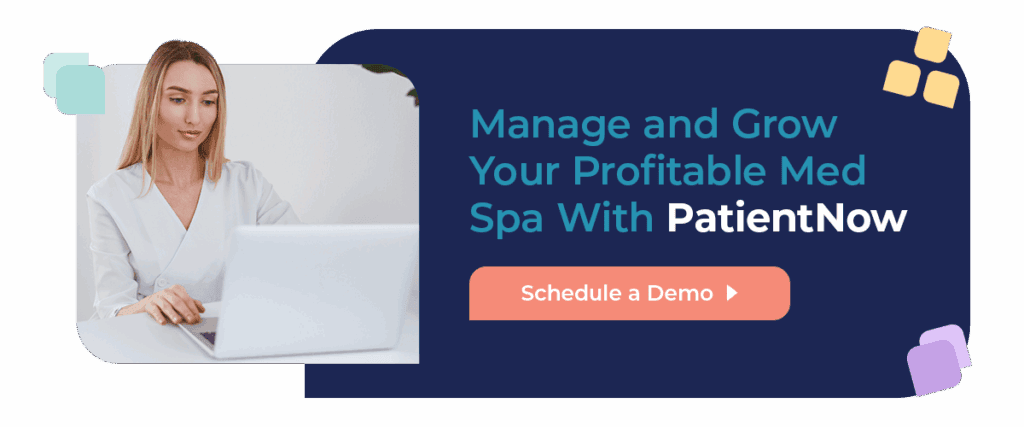 Manage and Grow Your Profitable Med Spa With PatientNOW
